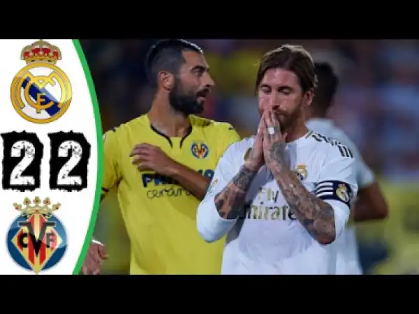 Villareal vs Real Madrid  2 - 2 | LA Liga All Goals & Highlights | 01-09-2019